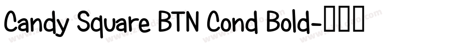 Candy Square BTN Cond Bold字体转换